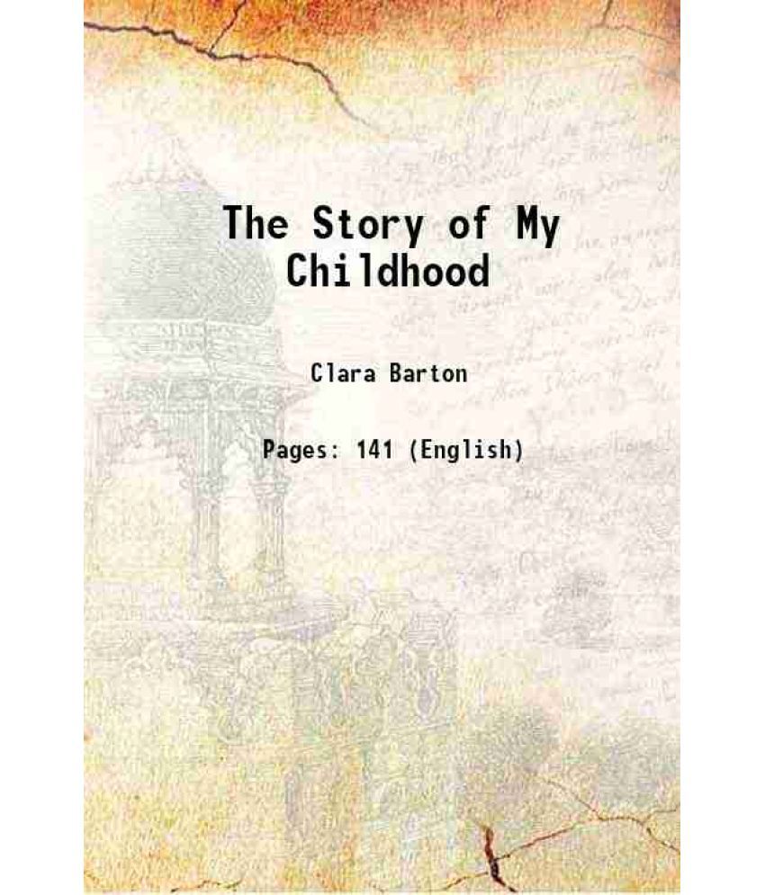     			The Story of My Childhood 1907 [Hardcover]