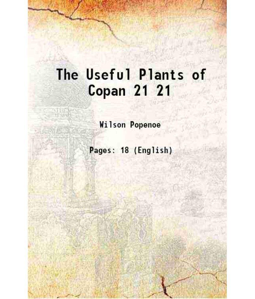     			The Useful Plants of Copan Volume 21 1919 [Hardcover]