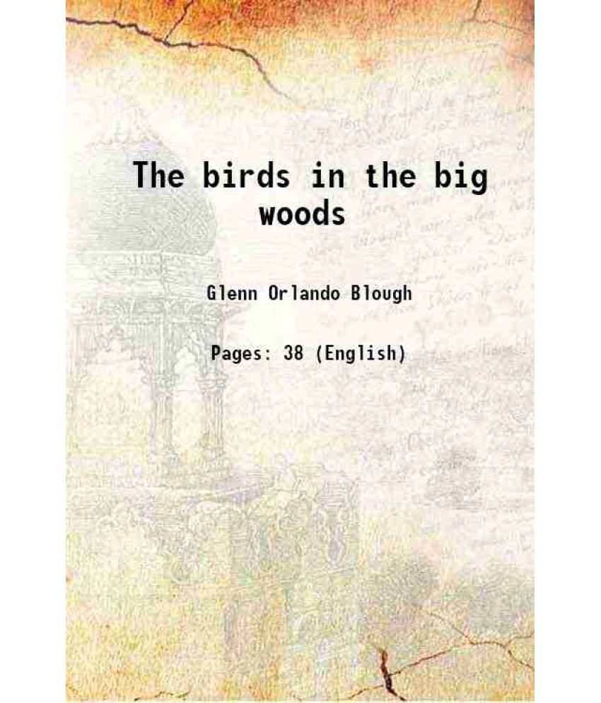     			The birds in the big woods 1945 [Hardcover]