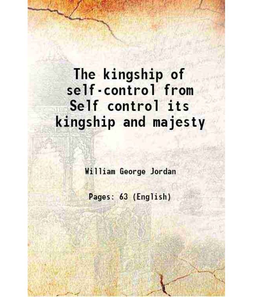     			The kingship of self-control from Self control its kingship and majesty [Hardcover]