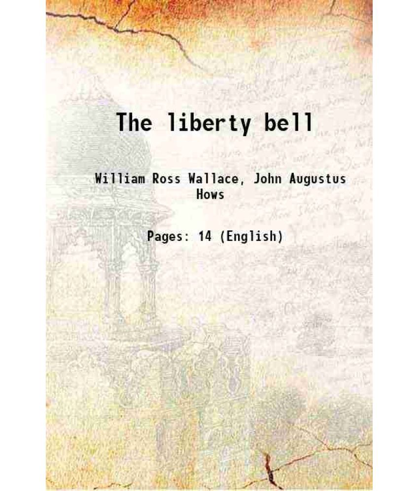     			The liberty bell 1862 [Hardcover]