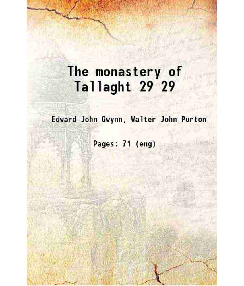     			The monastery of Tallaght Volume 29 1911 [Hardcover]