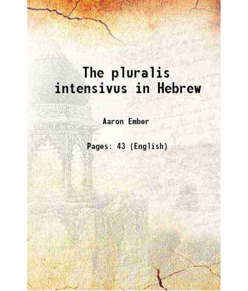     			The pluralis intensivus in Hebrew 1905 [Hardcover]