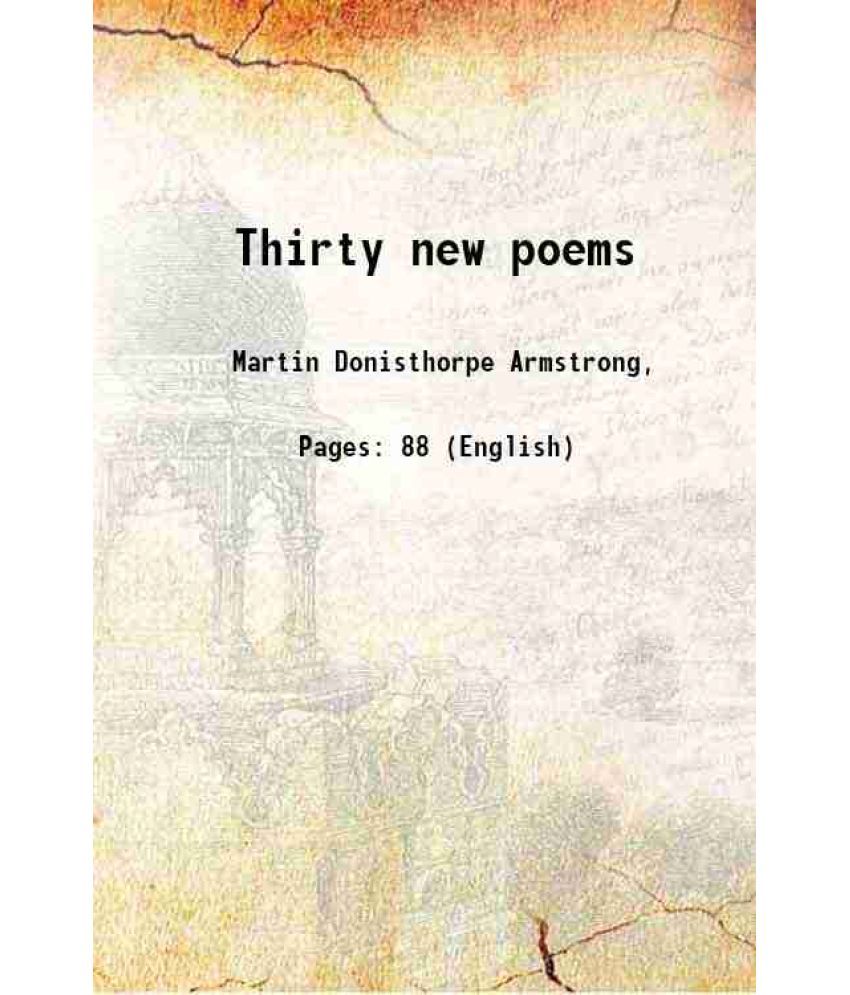     			Thirty new poems 1918 [Hardcover]