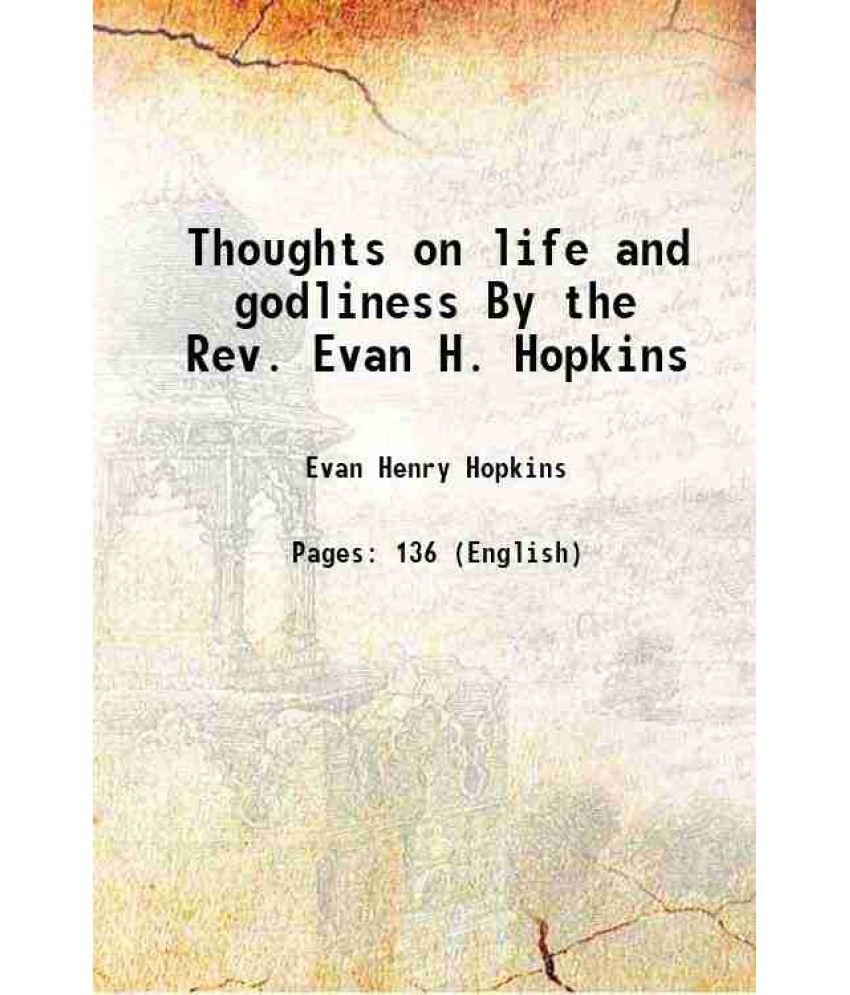     			Thoughts on life and godliness By the Rev. Evan H. Hopkins 1878 [Hardcover]