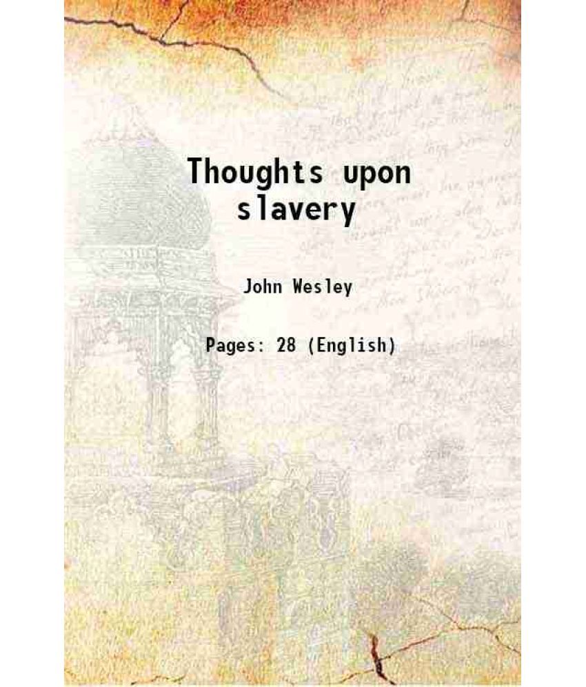     			Thoughts upon slavery Volume c.1 1792 [Hardcover]