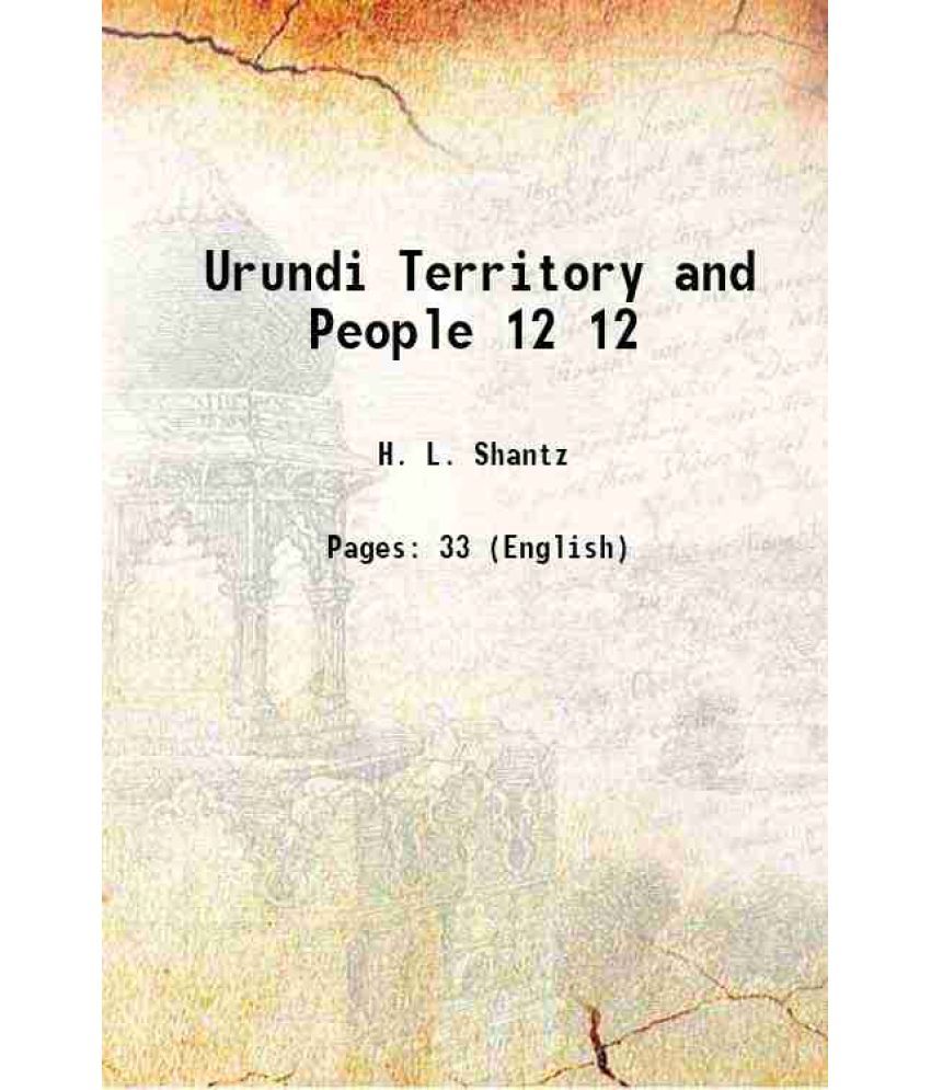     			Urundi Territory and People Volume 12 1922 [Hardcover]