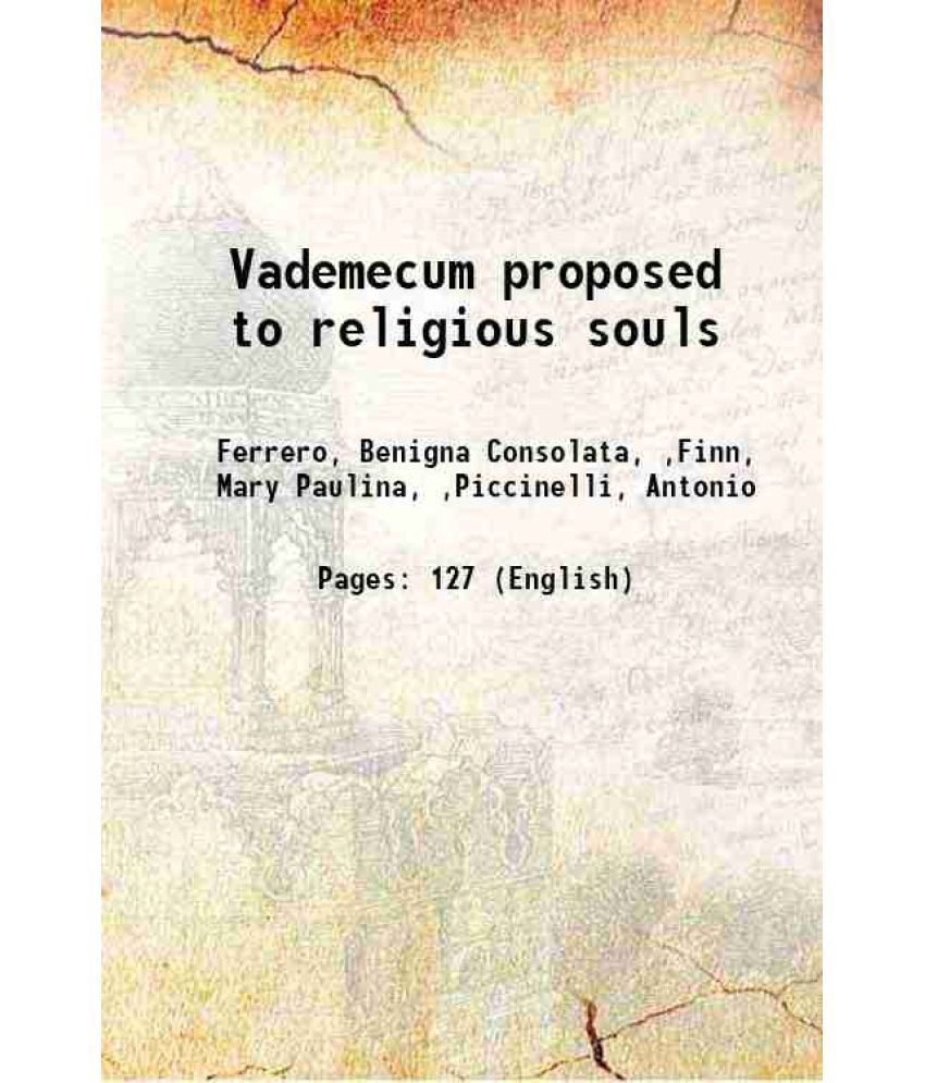     			Vademecum proposed to religious souls 1921 [Hardcover]