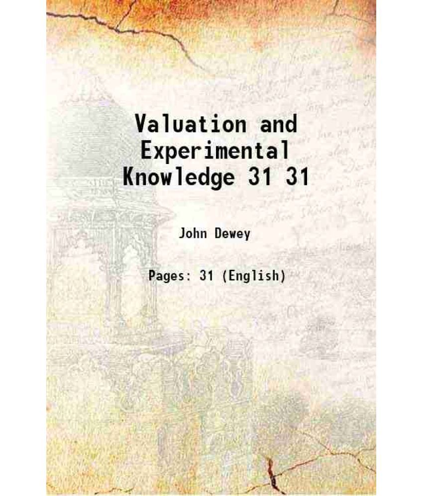     			Valuation and Experimental Knowledge Volume 31 1922 [Hardcover]