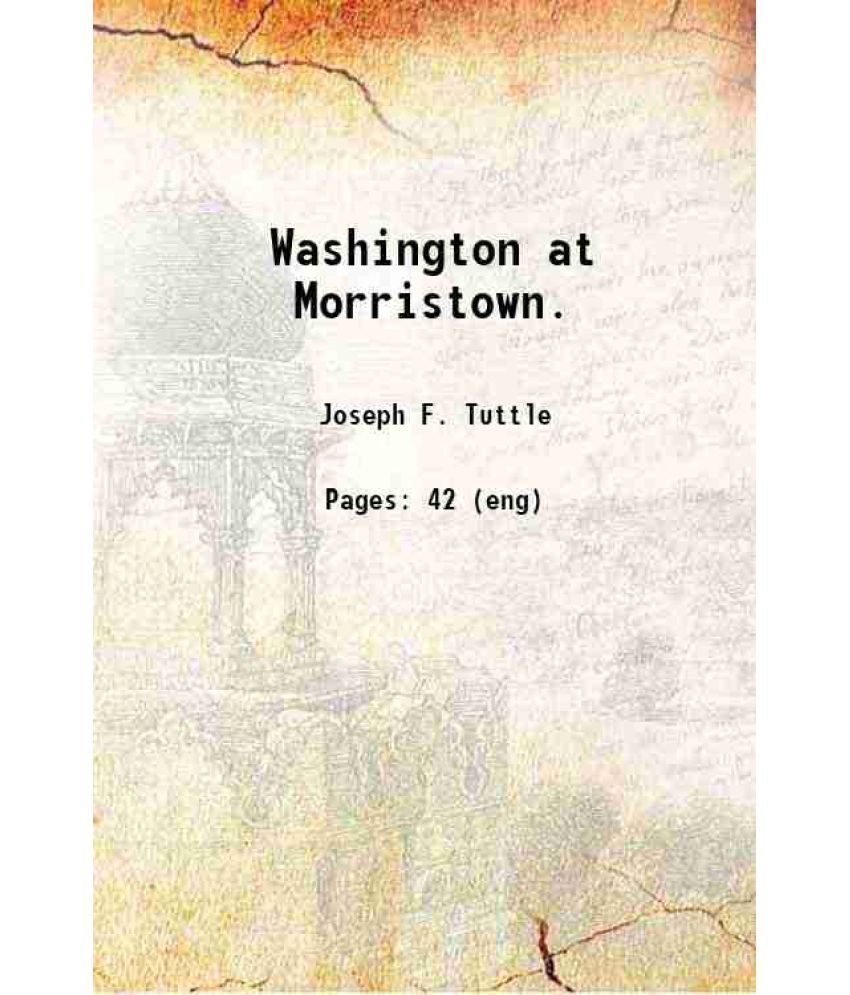     			Washington at Morristown. 1859 [Hardcover]