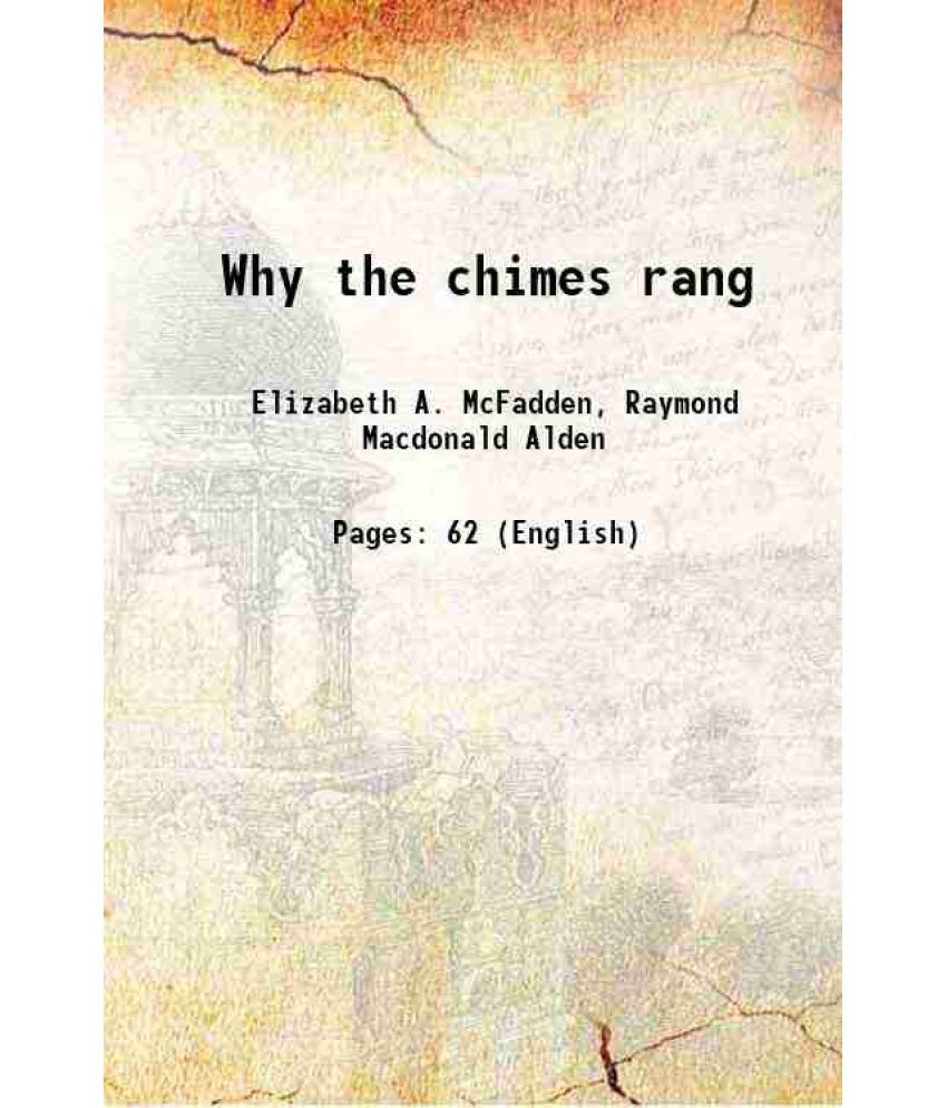     			Why the chimes rang 1915 [Hardcover]