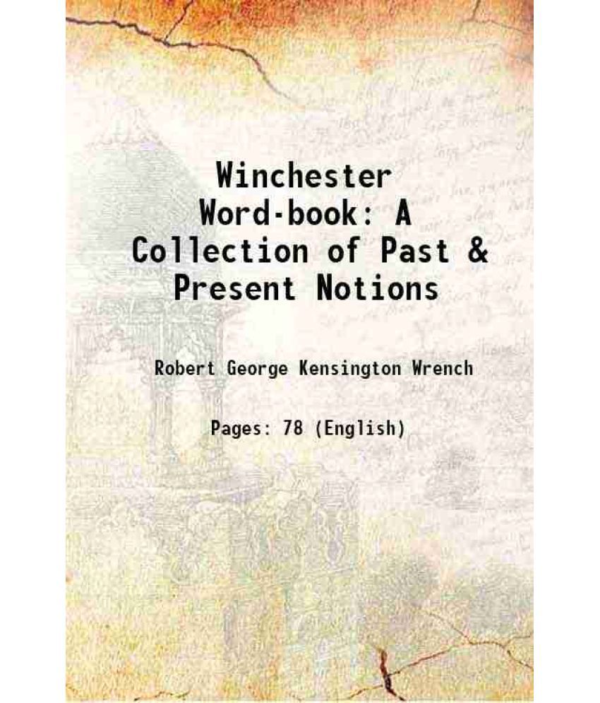     			Winchester Word-book A Collection of Past & Present Notions 1901 [Hardcover]