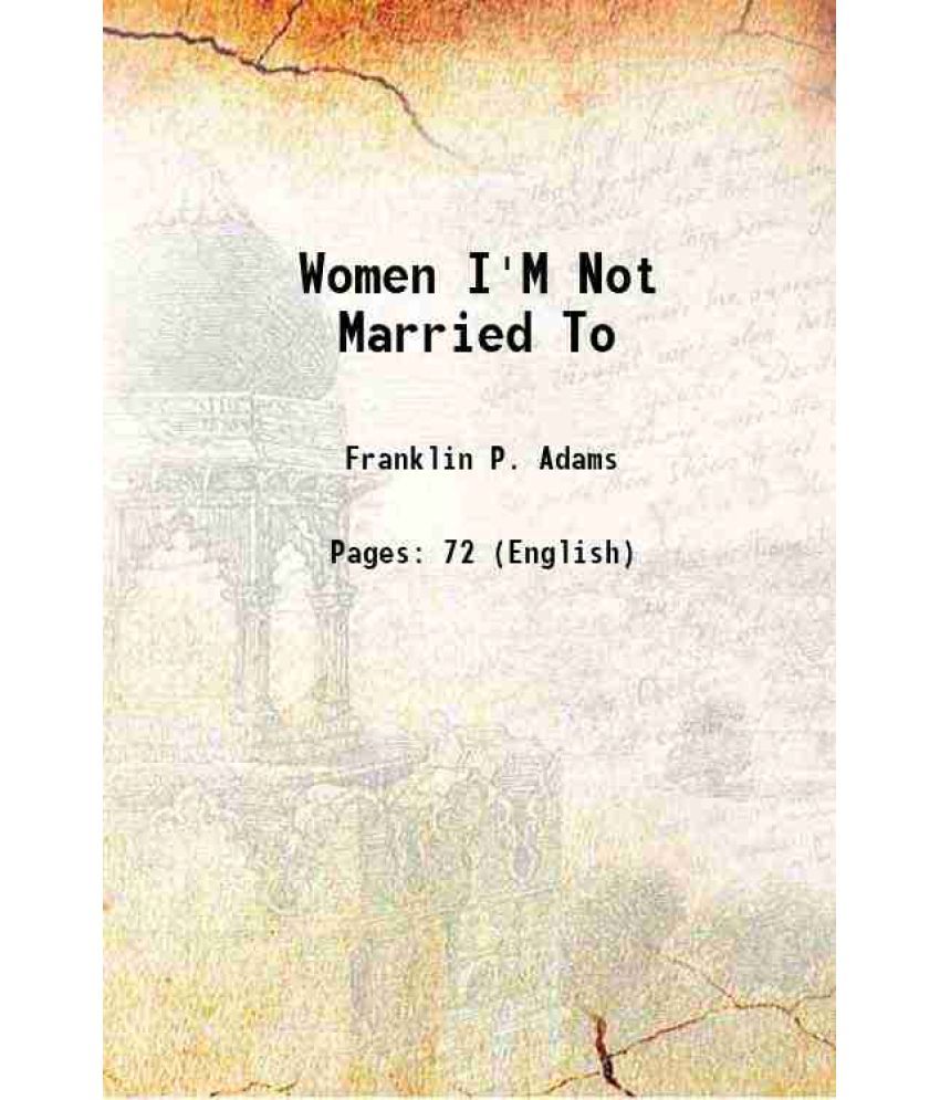     			Women I'M Not Married To 1922 [Hardcover]