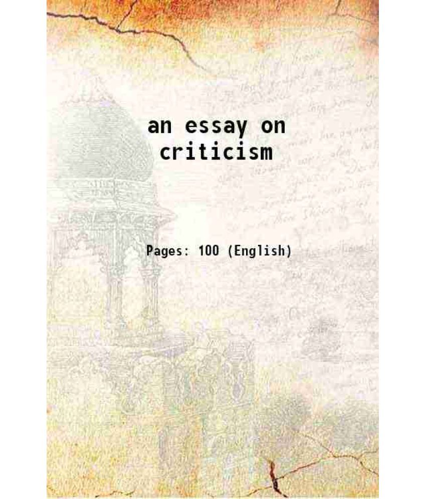     			an essay on criticism As it regards Design, thought, and expression, in prose and verse 1728 [Hardcover]