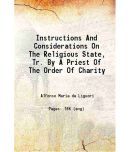 Instructions And Considerations On The Religious State, Tr. By A Priest Of The Order Of Charity 1848 [Hardcover]