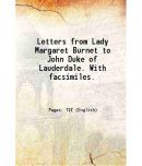 Letters from Lady Margaret Burnet to John Duke of Lauderdale. With facsimiles. 1828 [Hardcover]