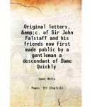 Original letters, &amp;c. of Sir John Falstaff and his friends now first made public by a gentleman a descendant of Dame Quickly 1796 [Hardcover]