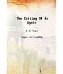 The Cutting Of An Agate 1919 [Hardcover]