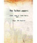 The Talbot papers 1908 [Hardcover]