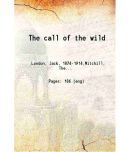 The call of the wild 1917 [Hardcover]