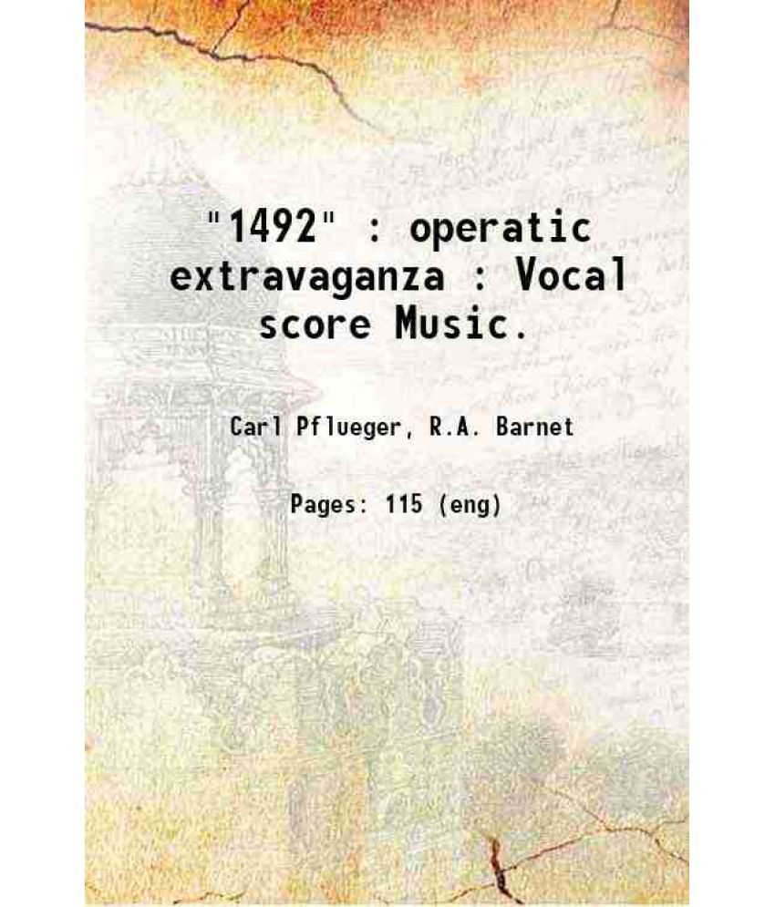     			"1492" : operatic extravaganza : Vocal score Music. 1892 [Hardcover]