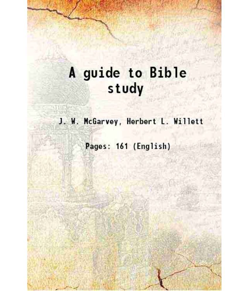     			A guide to Bible study 1897 [Hardcover]
