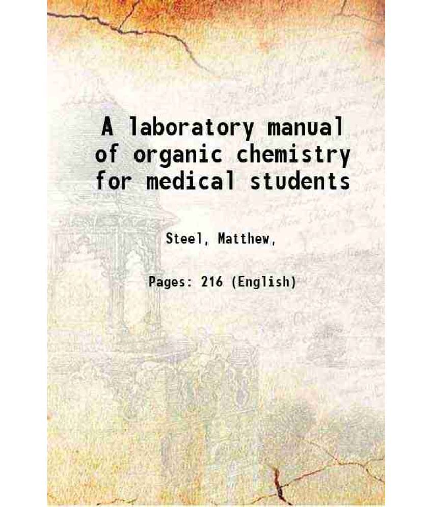     			A laboratory manual of organic chemistry for medical students 1916 [Hardcover]
