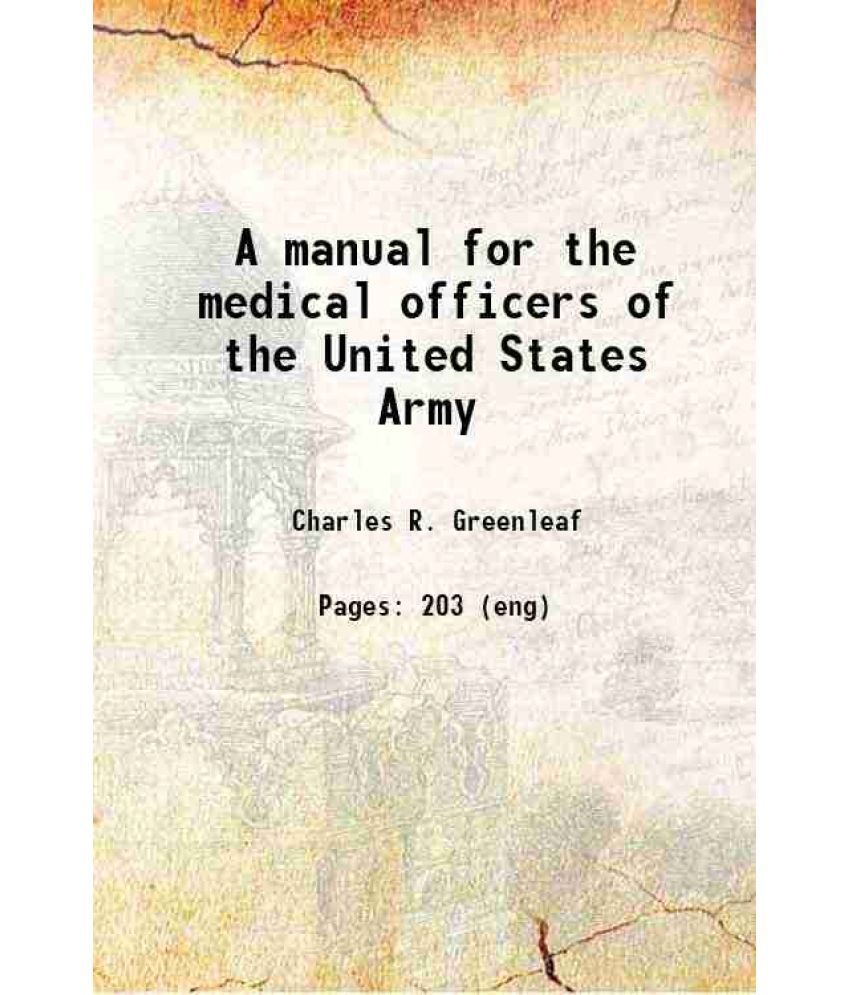     			A manual for the medical officers of the United States Army 1864 [Hardcover]