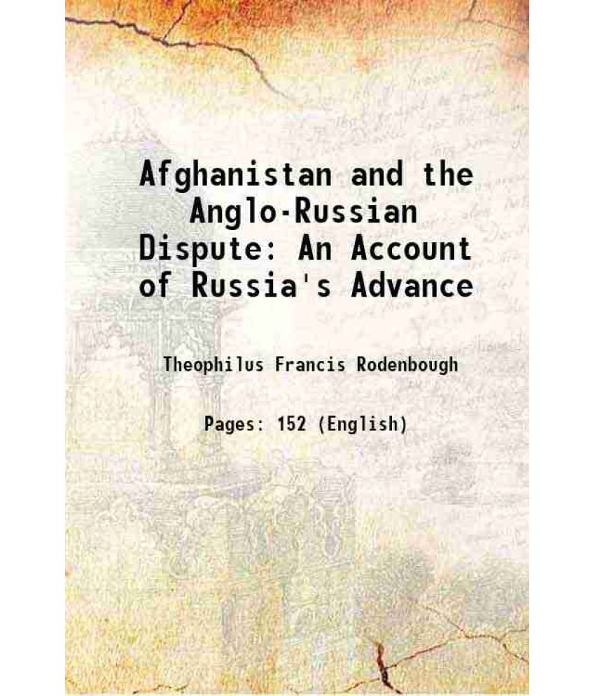     			Afghanistan and the Anglo-Russian Dispute An Account of Russia's Advance 1885 [Hardcover]