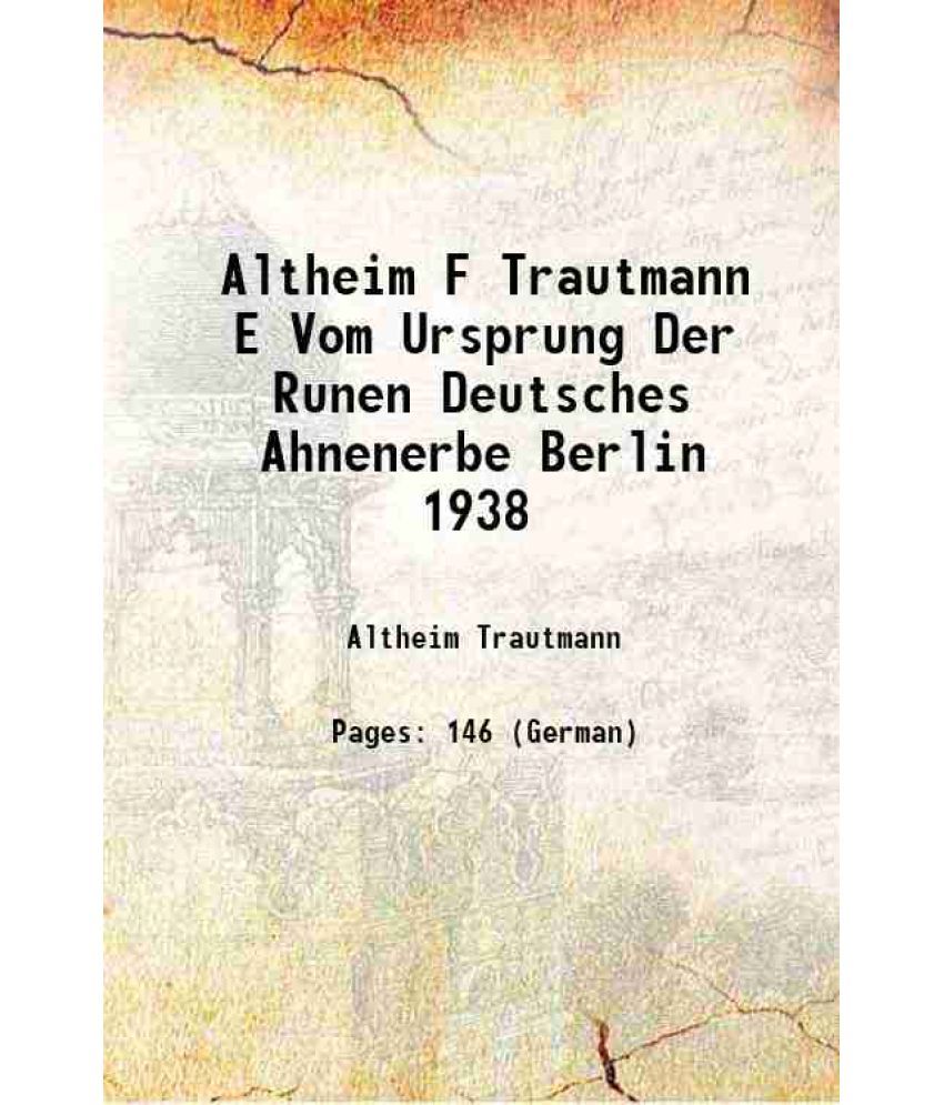     			Altheim F Trautmann E Vom Ursprung Der Runen Deutsches Ahnenerbe Berlin 1938 1938 [Hardcover]