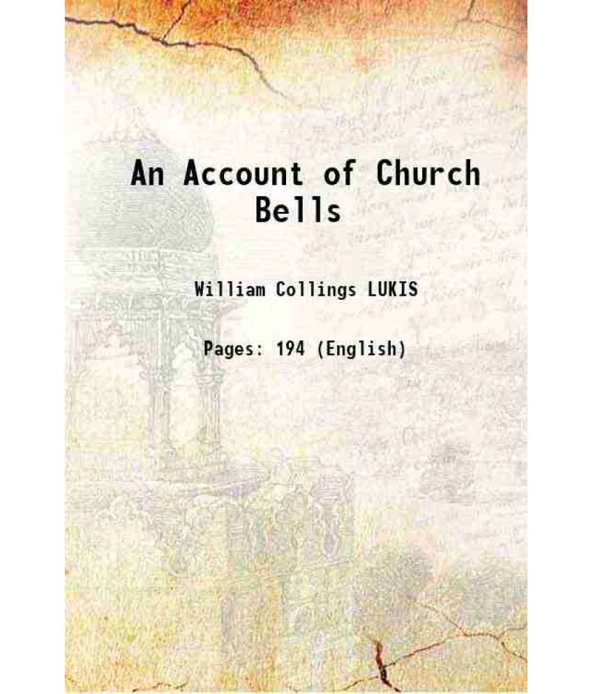     			An Account of Church Bells 1857 [Hardcover]