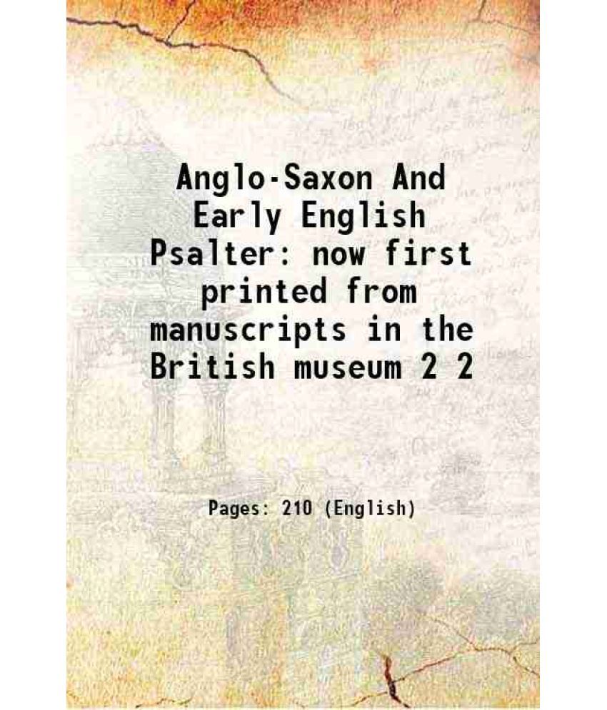     			Anglo-Saxon And Early English Psalter: now first printed from manuscripts in the British museum Volume 2 1843 [Hardcover]