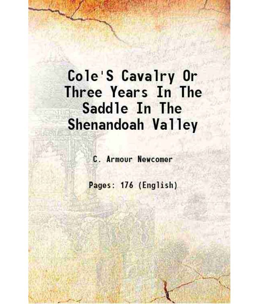     			Cole'S Cavalry Or Three Years In The Saddle In The Shenandoah Valley 1895 [Hardcover]