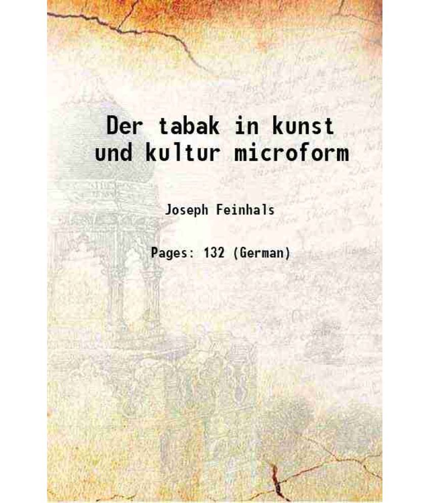     			Der tabak in kunst und kultur microform 1911 [Hardcover]