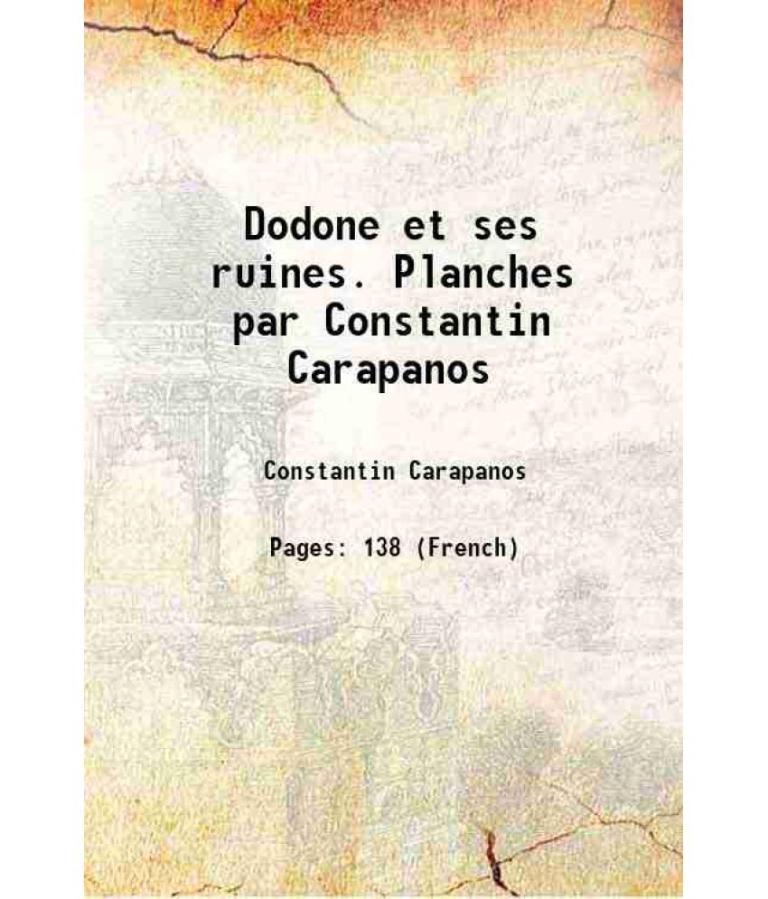     			Dodone et ses ruines. Planches par Constantin Carapanos 1878 [Hardcover]