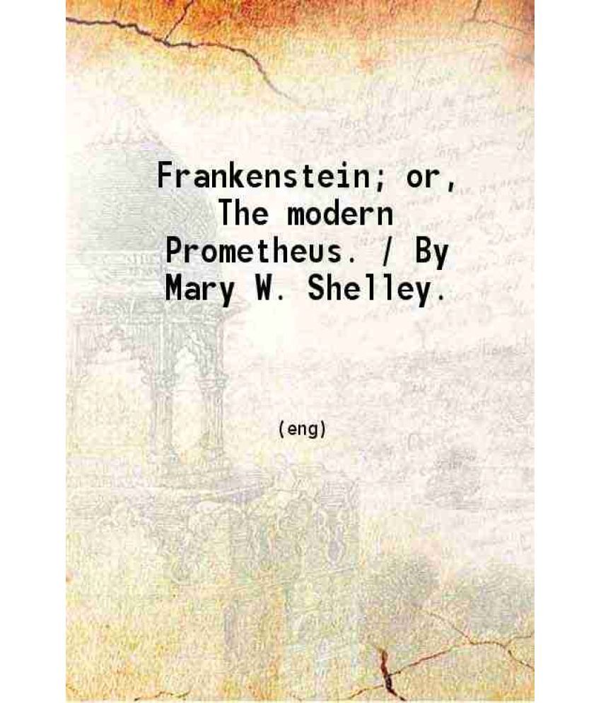     			Frankenstein or, The modern Prometheus 1869 [Hardcover]