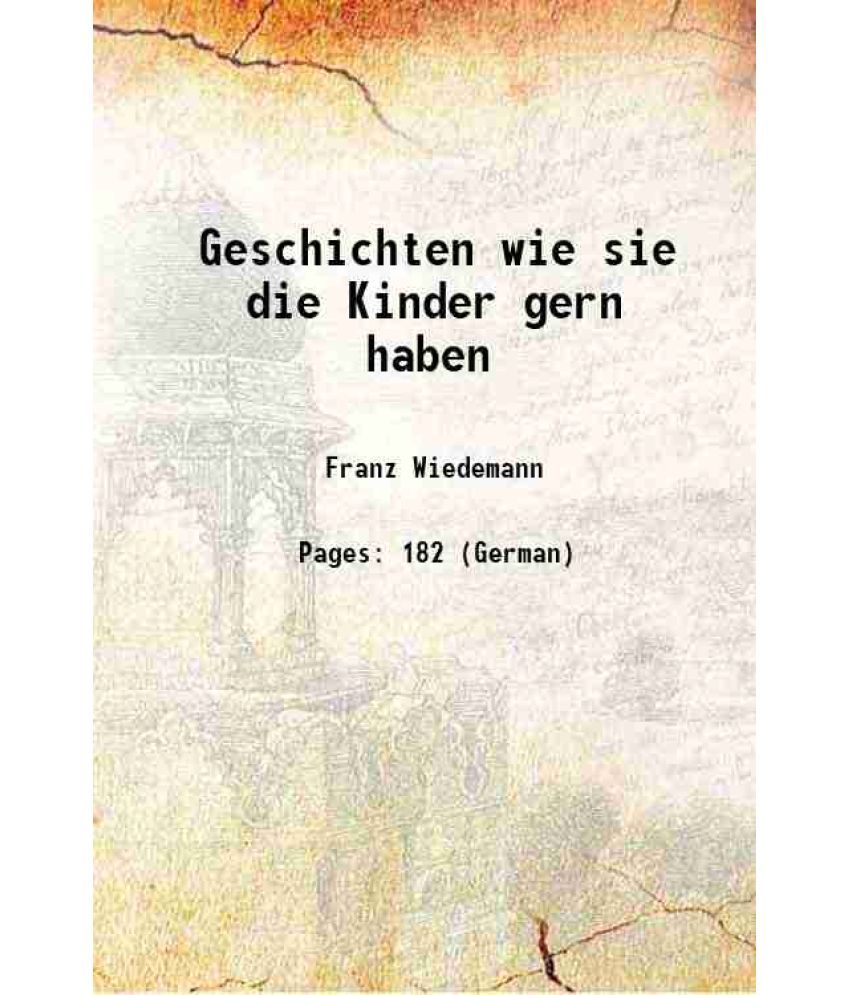     			Geschichten wie sie die Kinder gern haben 1861 [Hardcover]