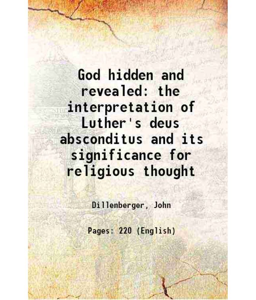     			God hidden and revealed the interpretation of Luther's deus absconditus and its significance for religious thought 1953 [Hardcover]