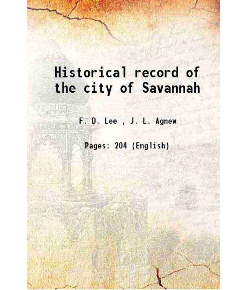     			Historical record of the city of Savannah 1869 [Hardcover]