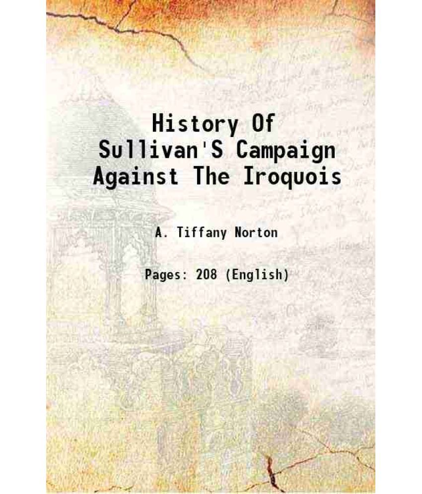     			History Of Sullivan'S Campaign Against The Iroquois 1879 [Hardcover]