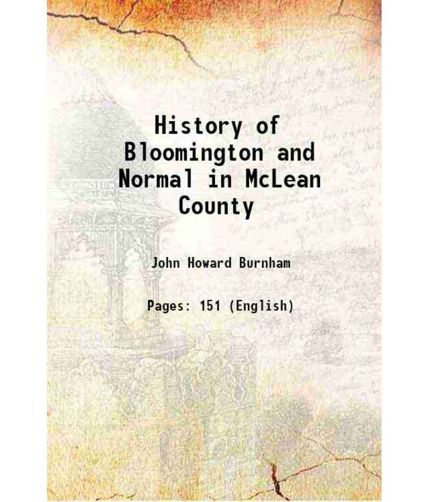     			History of Bloomington and Normal in McLean County 1879 [Hardcover]