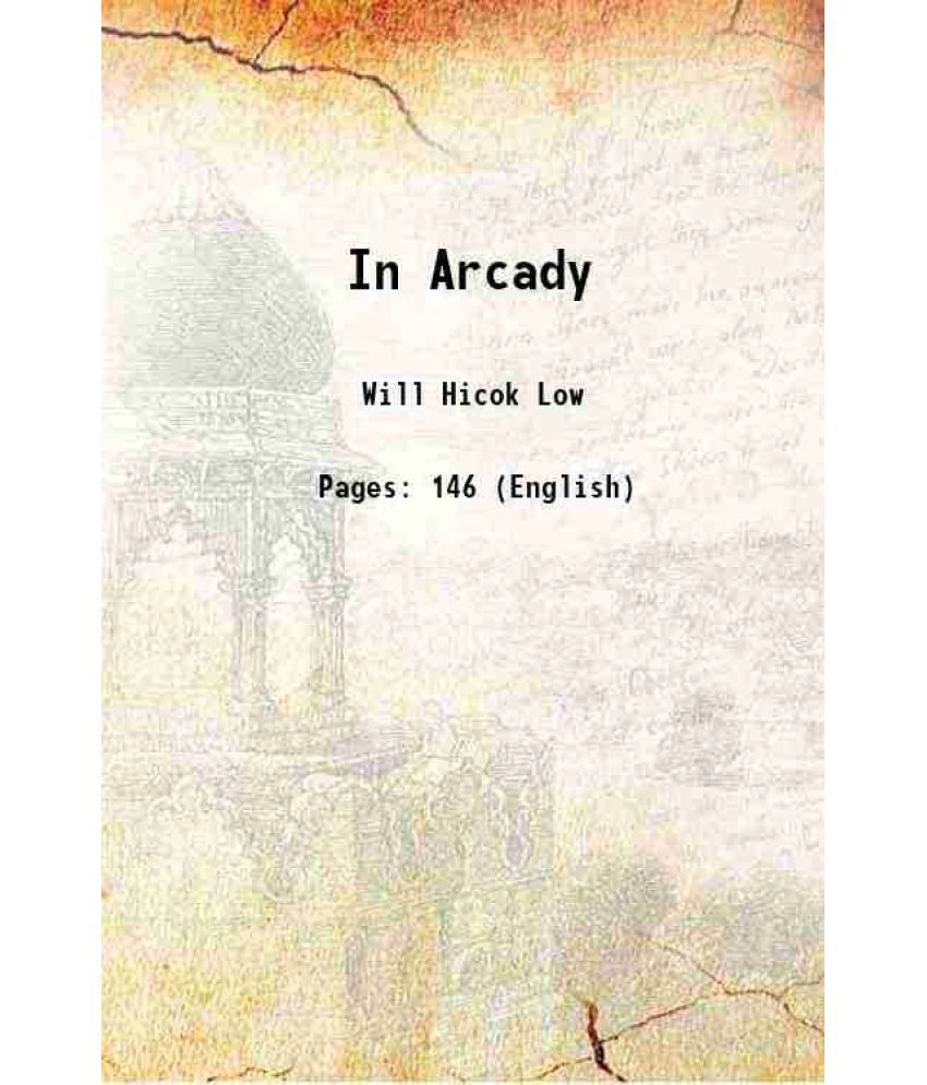     			In Arcady 1903 [Hardcover]
