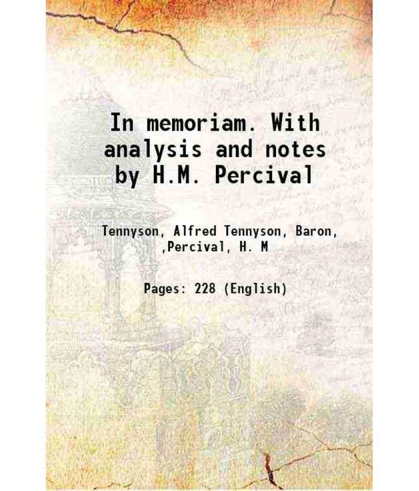     			In memoriam. With analysis and notes by H.M. Percival 1907 [Hardcover]