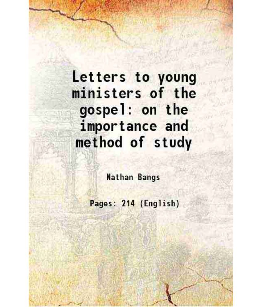     			Letters to young ministers of the gospel on the importance and method of study 1826 [Hardcover]