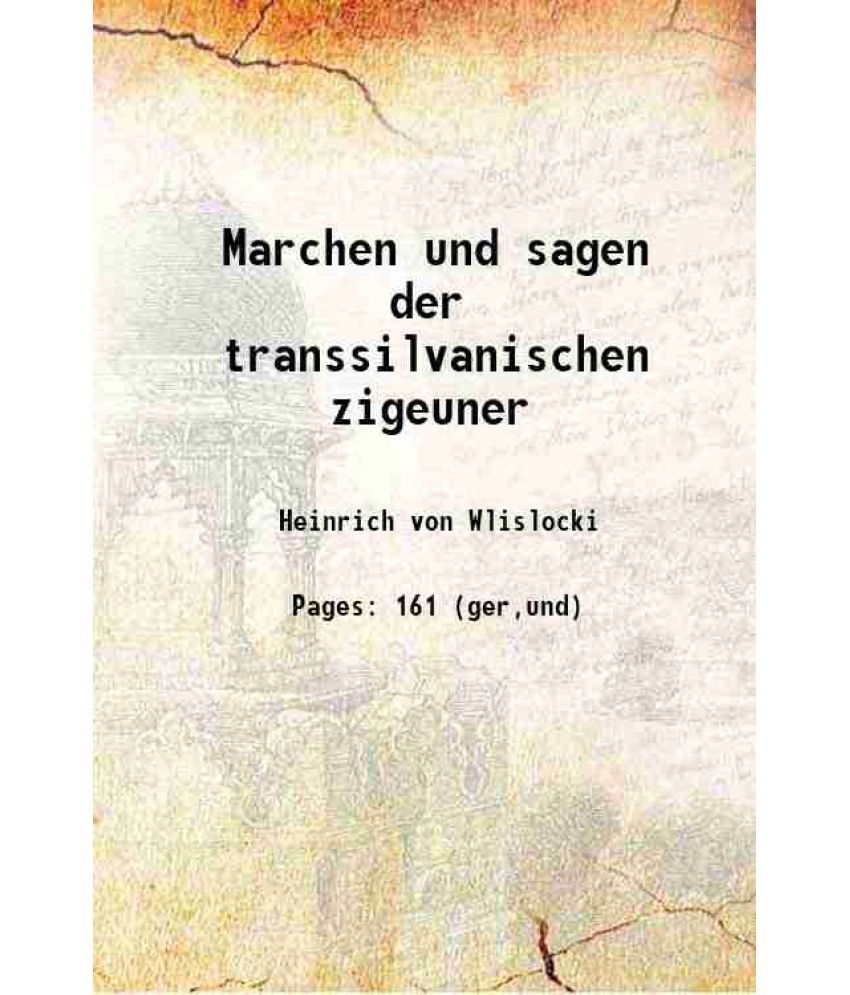     			Marchen und sagen der transsilvanischen zigeuner 1886 [Hardcover]