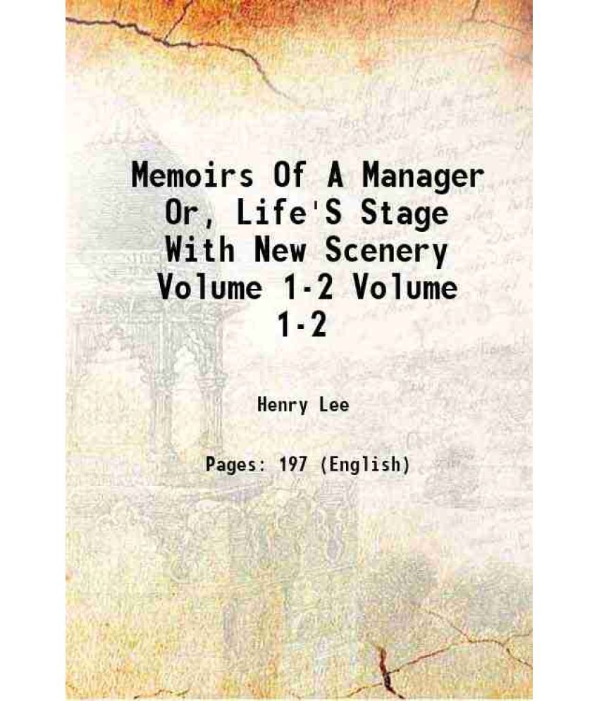     			Memoirs Of A Manager Or, Life'S Stage With New Scenery Volume 1-2 1830 [Hardcover]