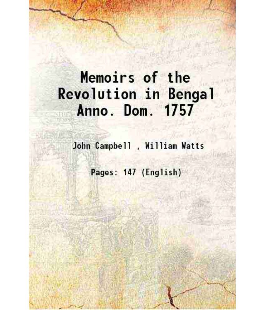     			Memoirs of the Revolution in Bengal Anno. Dom. 1757 1760 [Hardcover]