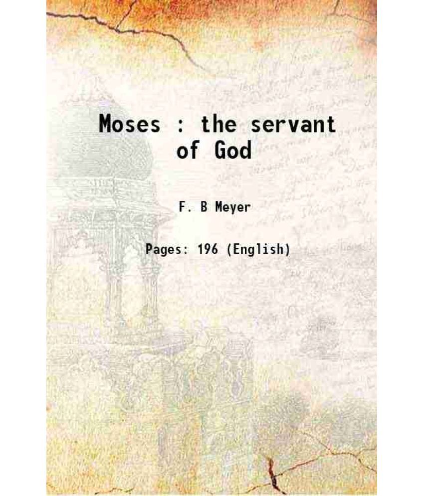     			Moses The servant of God 1867 [Hardcover]