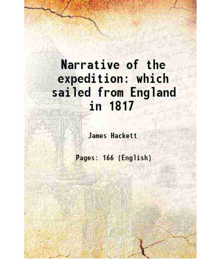     			Narrative of the expedition which sailed from England in 1817 1818 [Hardcover]