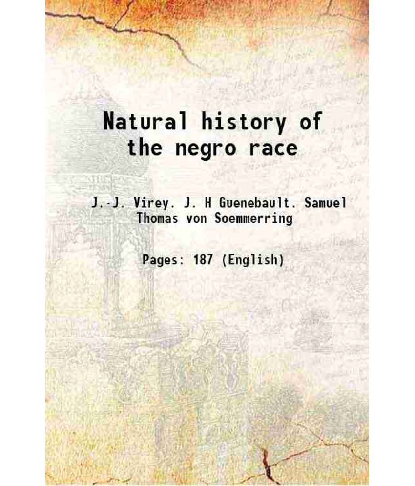     			Natural history of the negro race 1837 [Hardcover]